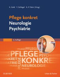 Pflege konkret Neurologie Psychiatrie (6. A.)