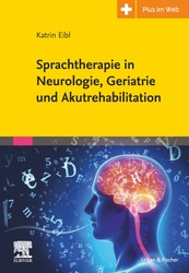 Sprachtherapie in Neurologie, Geriatrie und Akutrehabilitation (1. A.)