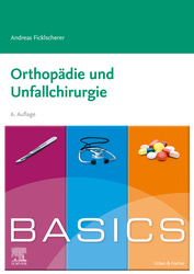 BASICS Orthopädie und Unfallchirurgie (6. A.)