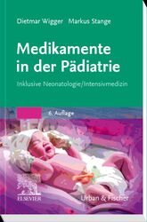 Medikamente in der Pädiatrie (6. A.)