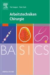 BASICS Arbeitstechniken Chirurgie, 1. Aufl.