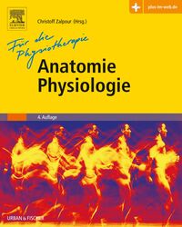 Anatomie Physiologie für die Physiotherapie (4. Aufl.)